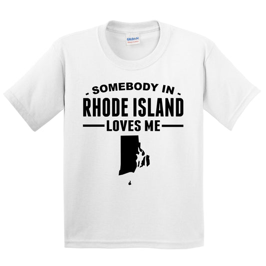 Somebody In Rhode Island Loves Me Kids T-Shirt - Rhode Island Youth Shirt