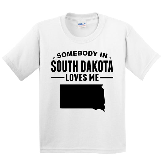 Somebody In South Dakota Loves Me Kids T-Shirt - South Dakota Youth Shirt