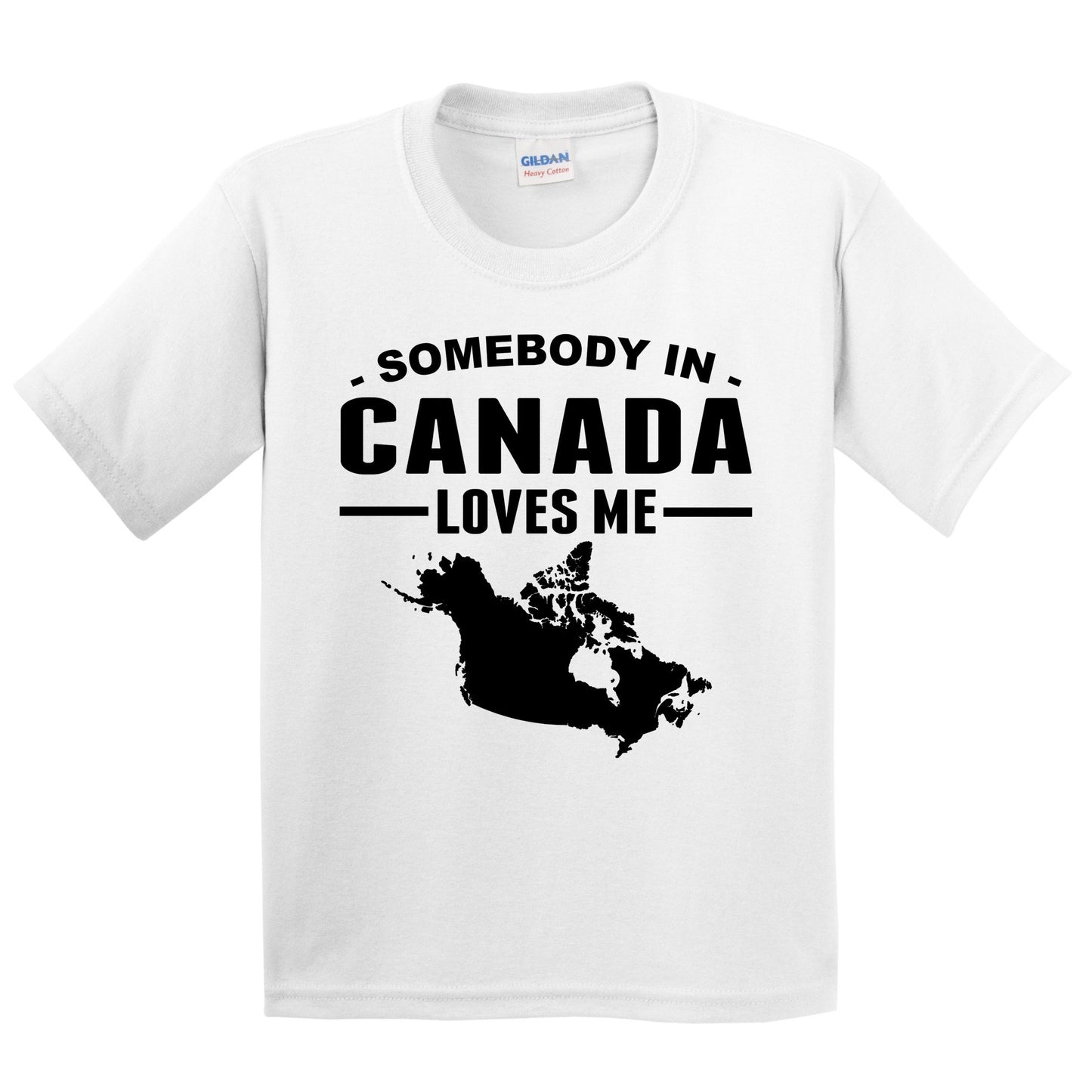 Somebody In Canada Loves Me Kids T-Shirt - Canada Youth Shirt