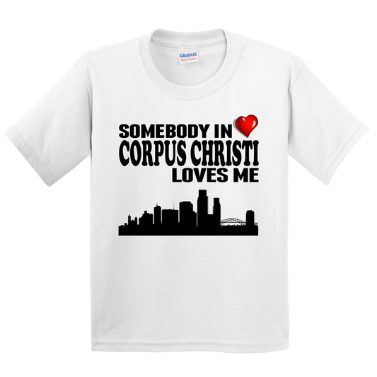 Somebody In Corpus Christi Loves Me Kids Youth T-Shirt