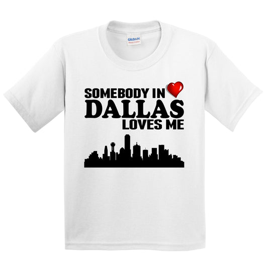 Somebody In Dallas Loves Me Kids Youth T-Shirt