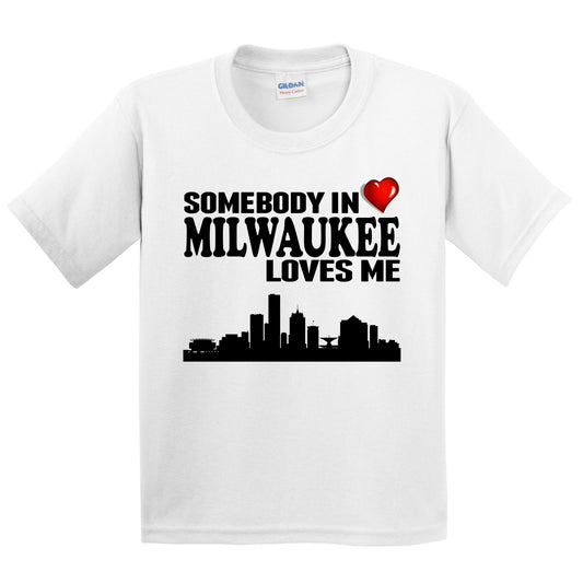 Somebody In Milwaukee Loves Me Kids Youth T-Shirt