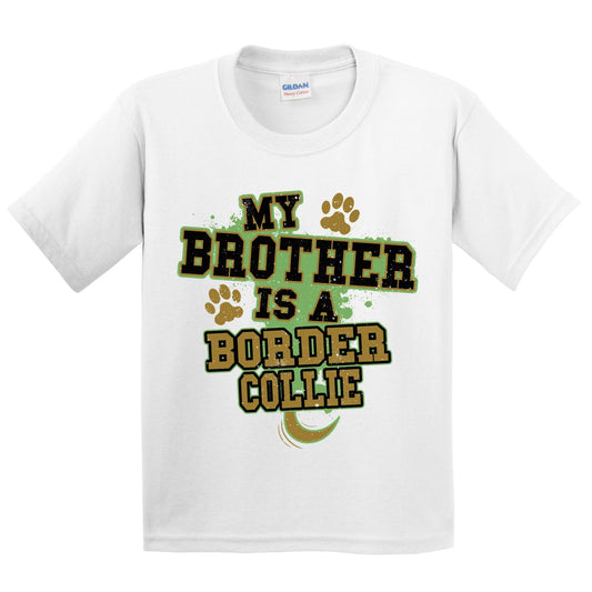 My Brother Is A Border Collie Funny Dog Kids Youth T-Shirt