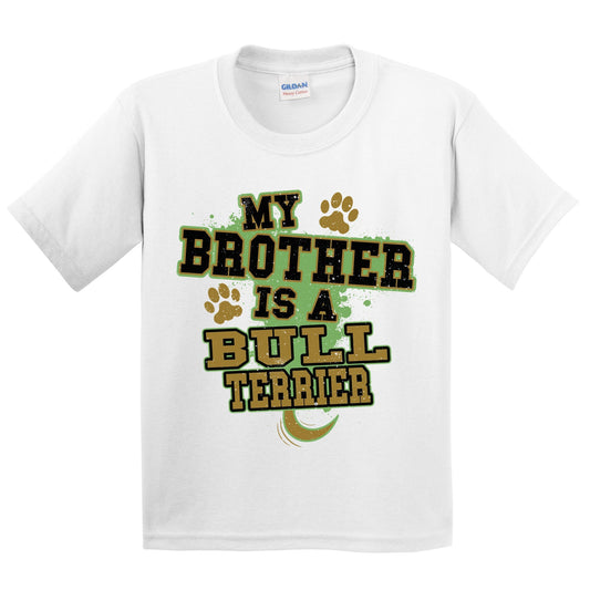 My Brother Is A Bull Terrier Funny Dog Kids Youth T-Shirt