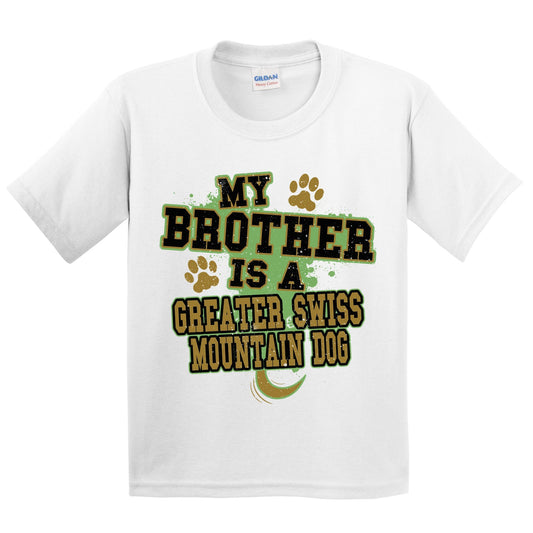 My Brother Is A Greater Swiss Mountain Dog Funny Dog Kids Youth T-Shirt
