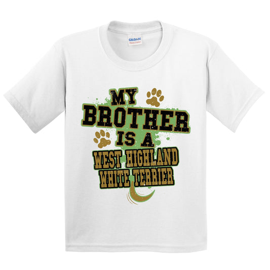 My Brother Is A West Highland White Terrier Funny Dog Kids Youth T-Shirt