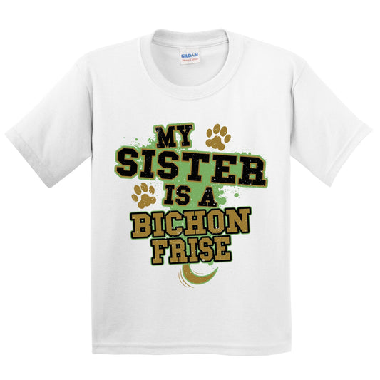 My Sister Is A Bichon Frise Funny Dog Kids Youth T-Shirt