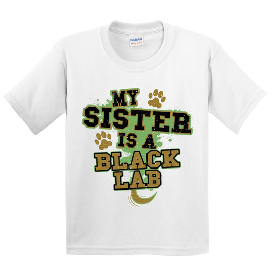 My Sister Is A Black Lab Funny Dog Kids Youth T-Shirt