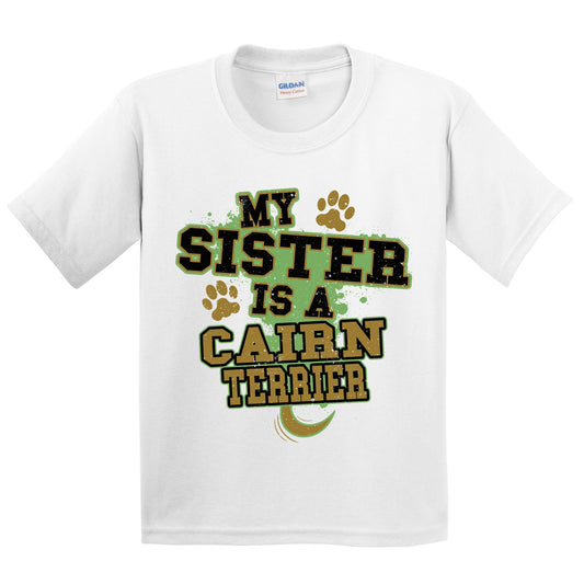 My Sister Is A Cairn Terrier Funny Dog Kids Youth T-Shirt