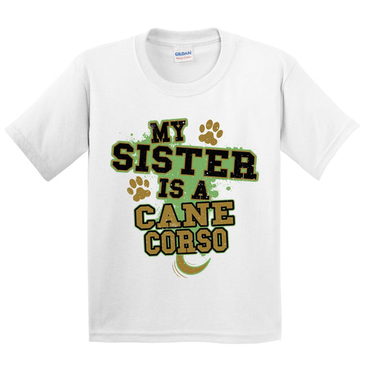 My Sister Is A Cane Corso Funny Dog Kids Youth T-Shirt