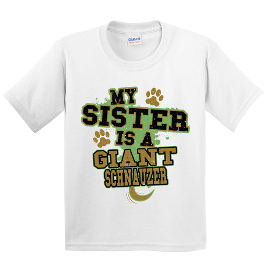 My Sister Is A Giant Schnauzer Funny Dog Kids Youth T-Shirt