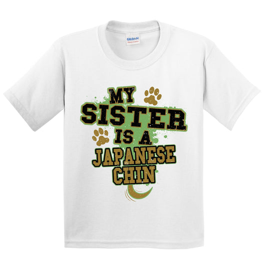 My Sister Is A Japanese Chin Funny Dog Kids Youth T-Shirt