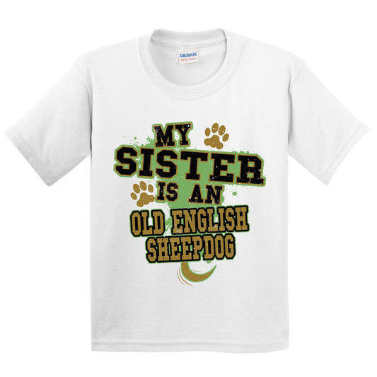My Sister Is An Old English Sheepdog Funny Dog Kids Youth T-Shirt