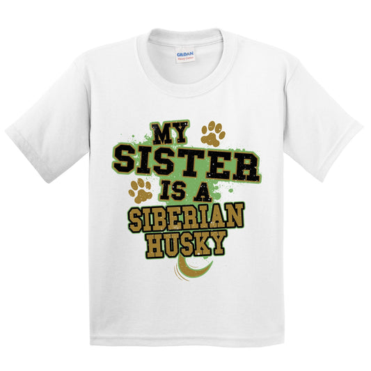 My Sister Is A Siberian Husky Funny Dog Kids Youth T-Shirt