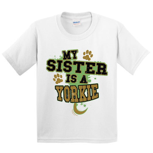 My Sister Is A Yorkie Funny Dog Kids Youth T-Shirt