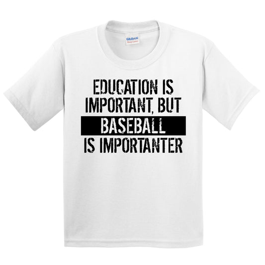 Education Is Important But Baseball Is Importanter Funny Kids Youth T-Shirt