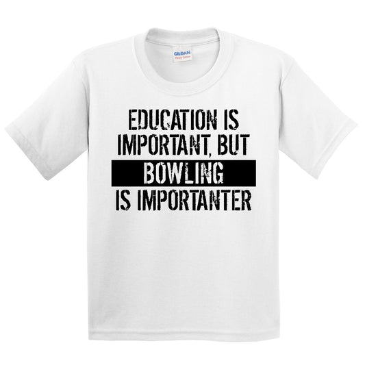 Education Is Important But Bowling Is Importanter Funny Kids Youth T-Shirt