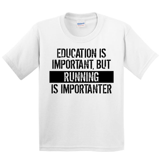 Education Is Important But Running Is Importanter Funny Kids Youth T-Shirt