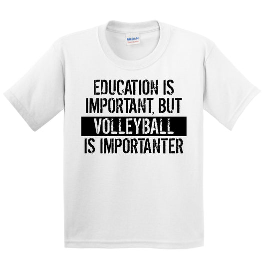 Education Is Important But Volleyball Is Importanter Funny Kids Youth T-Shirt