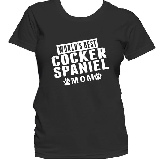 Cocker Spaniel Mom Shirt - World's Best Cocker Spaniel Mom Women's T-Shirt