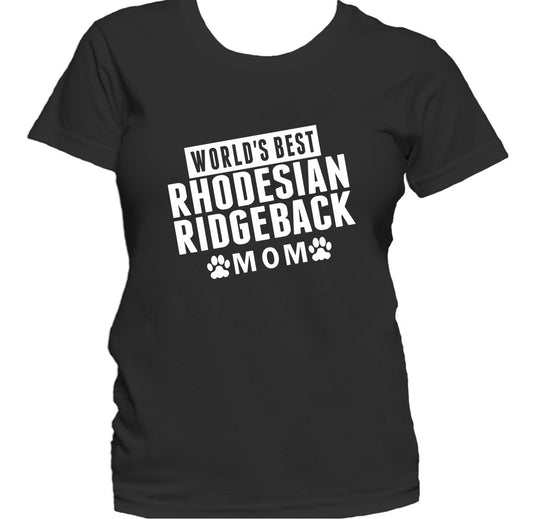 Rhodesian Ridgeback Mom Shirt - World's Best Rhodesian Ridgeback Mom Women's T-Shirt