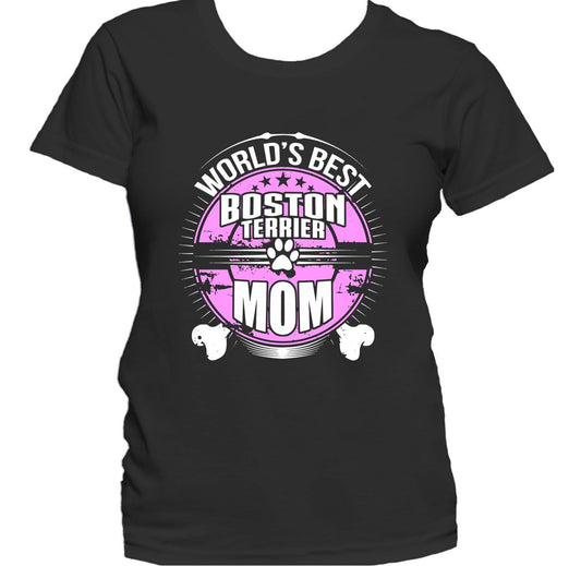 World's Best Boston Terrier Mom Dog Owner T-Shirt