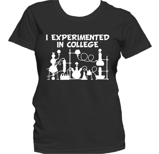 I Experimented In College Funny Chemistry Major Women's T-Shirt