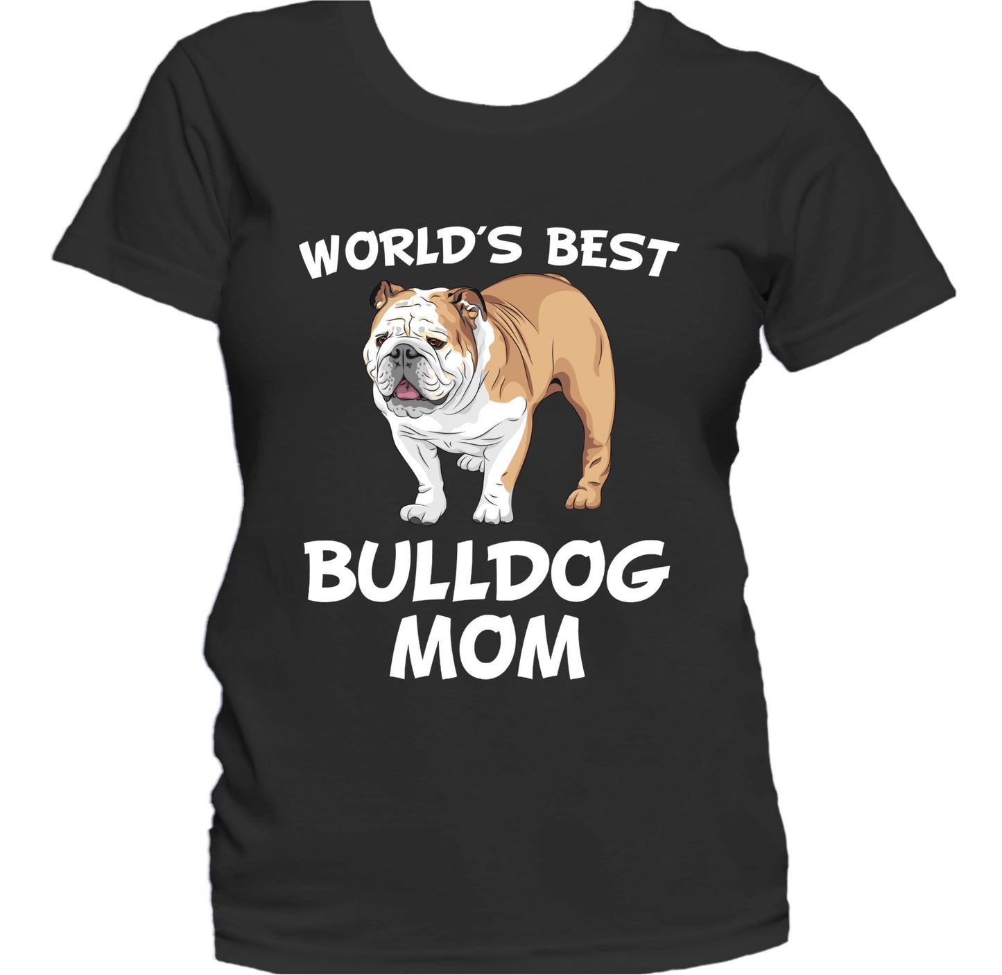 World's Best Bulldog Mom Dog Owner Women's T-Shirt