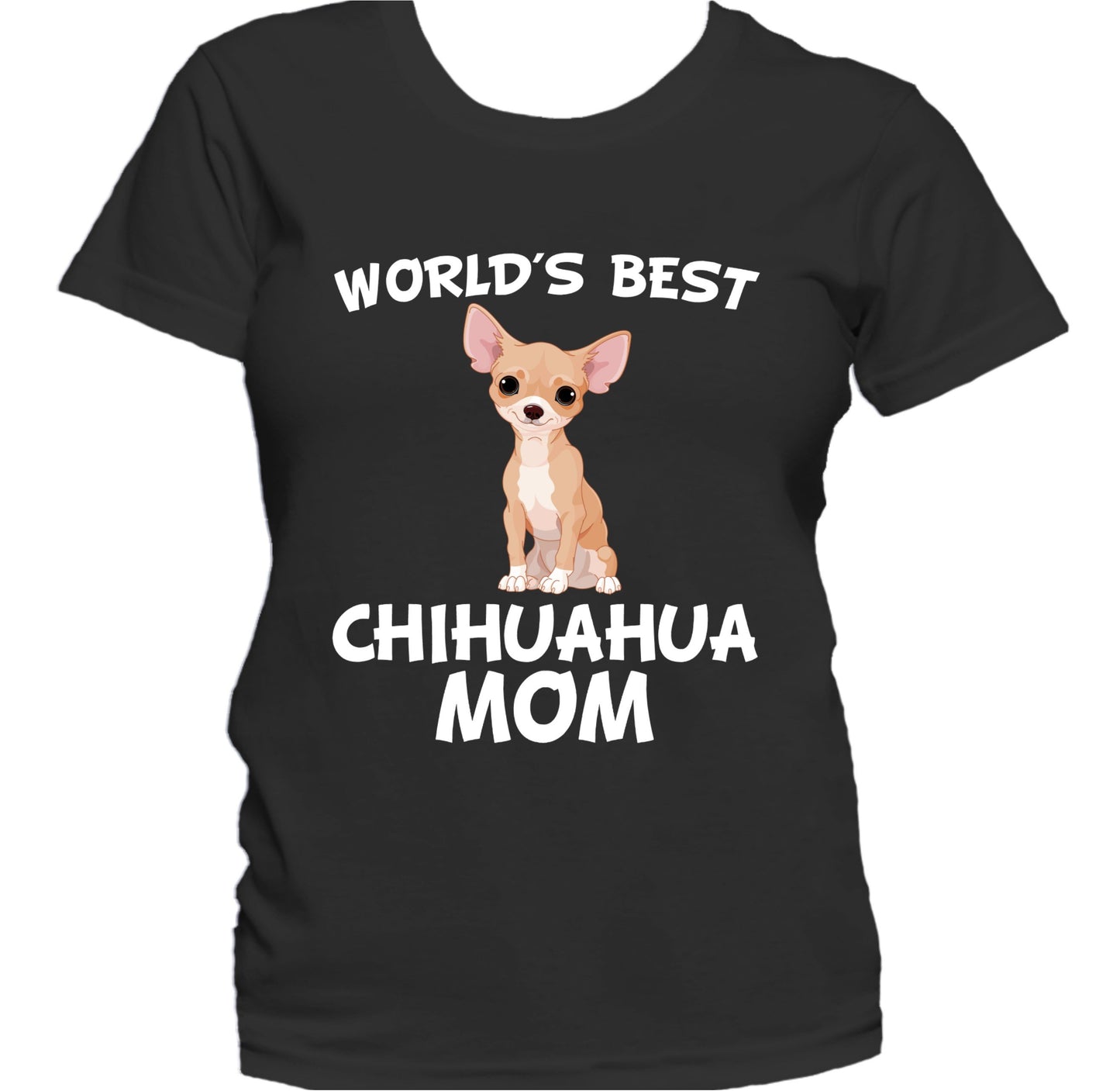 World's Best Chihuahua Mom Dog Owner Women's T-Shirt