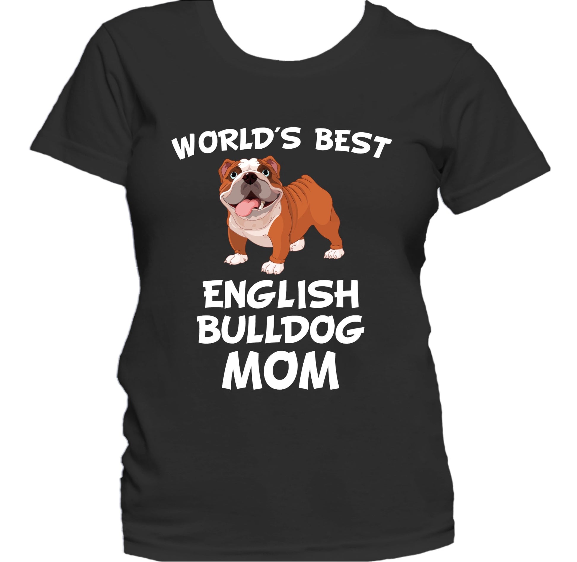 World's Best English Bulldog Mom Dog Owner Women's T-Shirt