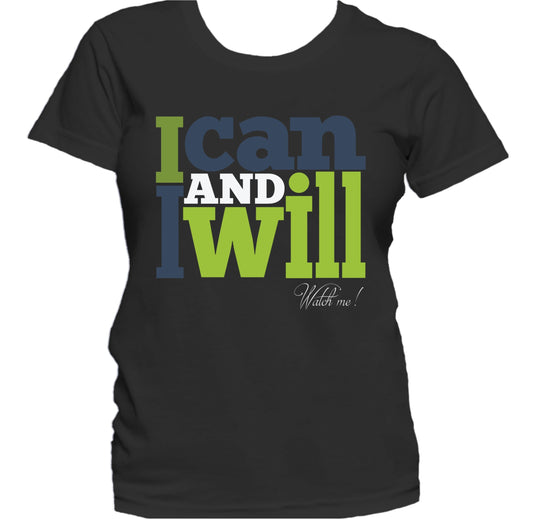 I Can And I Will Motivational Quote Women's T-Shirt
