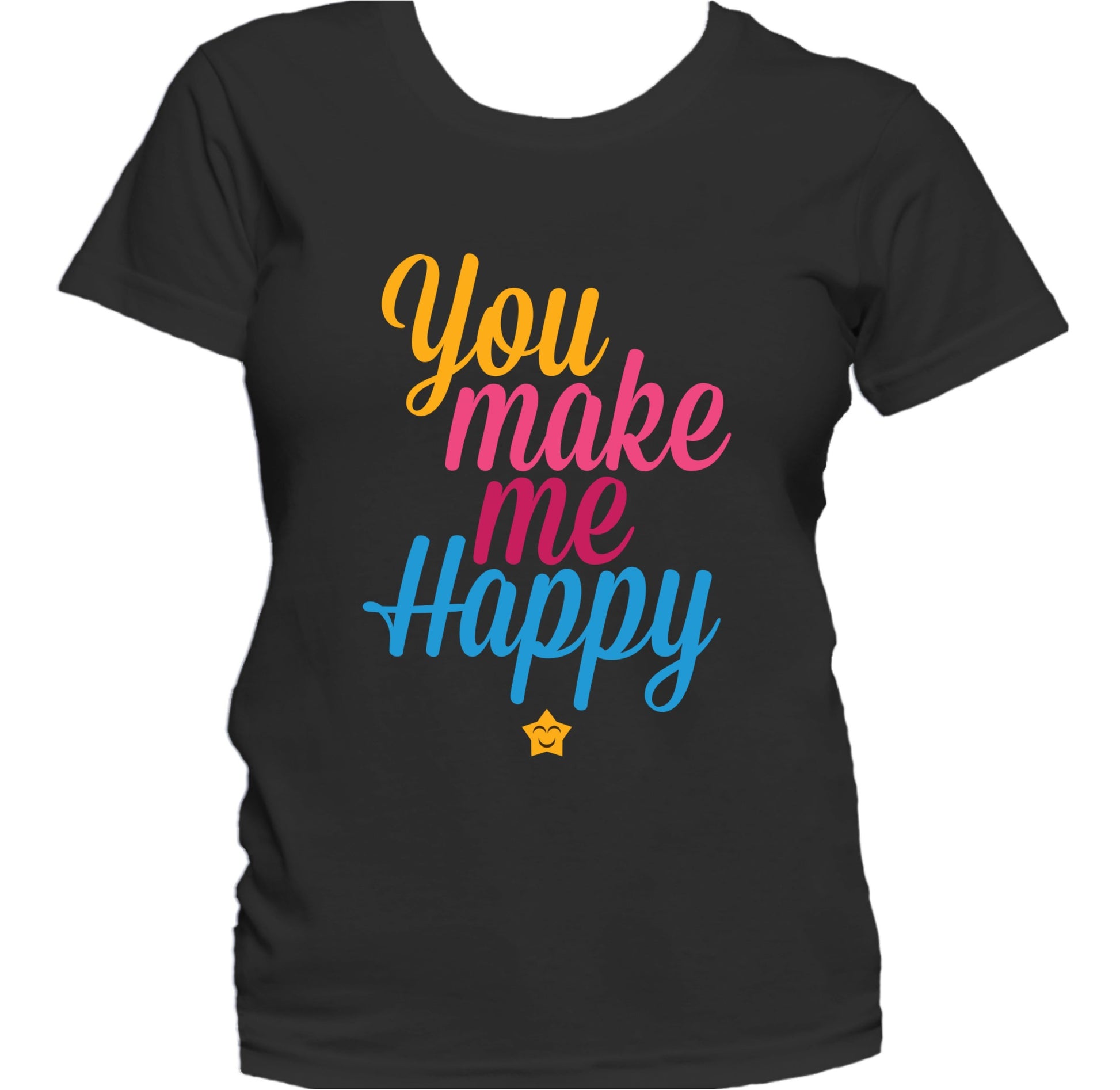 You Make Me Happy Cute Women's T-Shirt