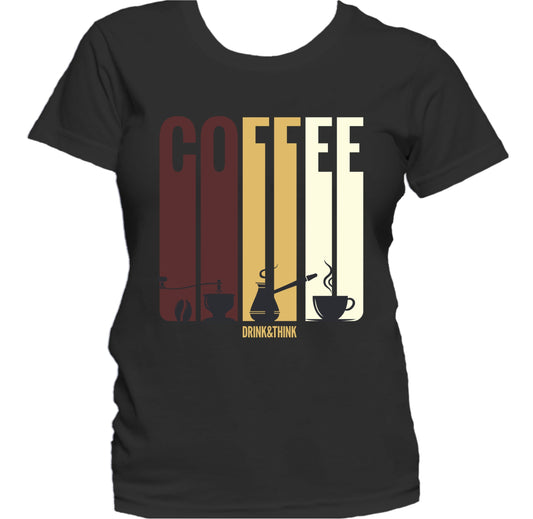 Vintage Retro Coffee Drink And Think 1970's Style Women's T-Shirt 