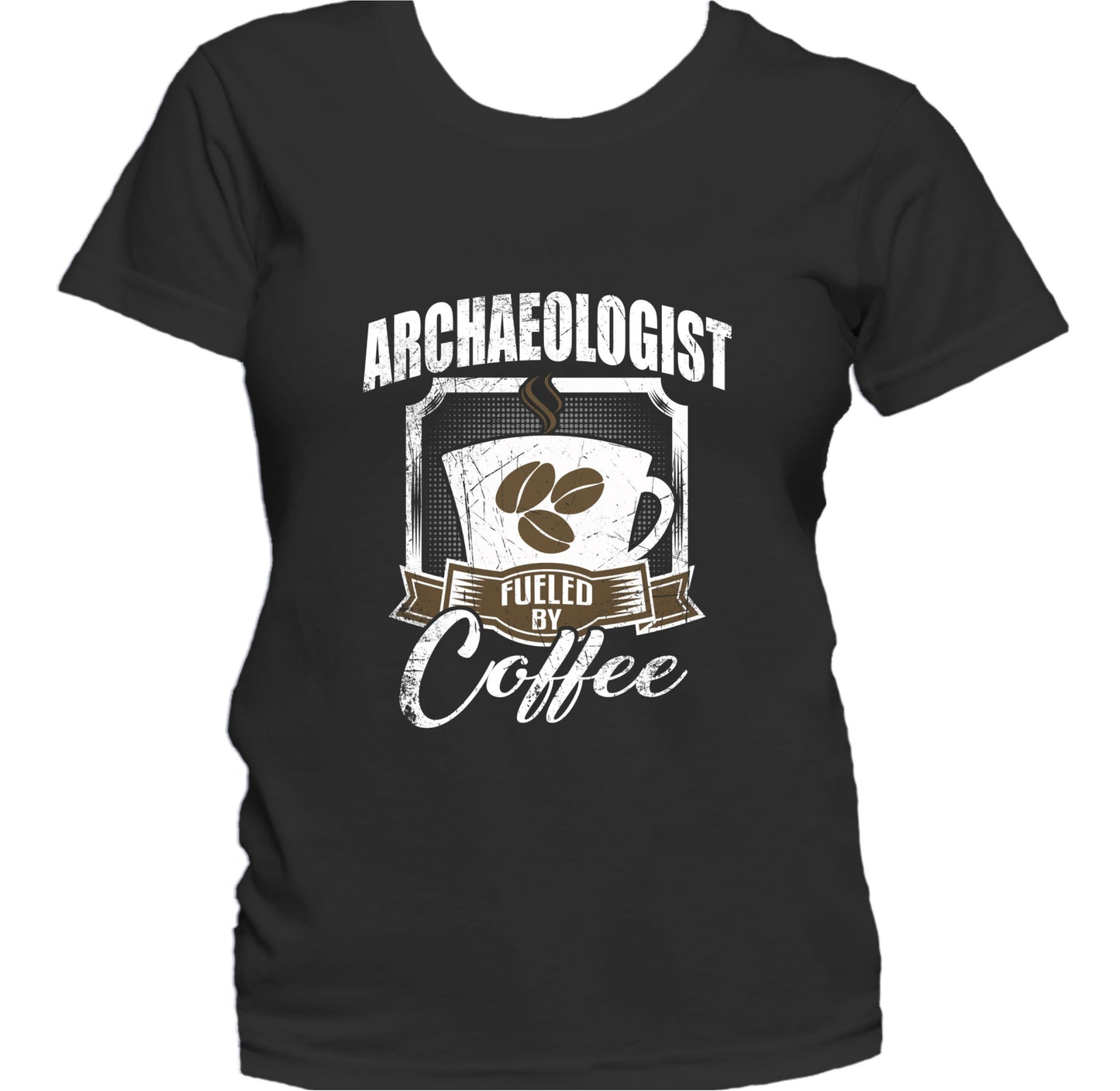 Archaeologist Fueled By Coffee Funny Women's T-Shirt