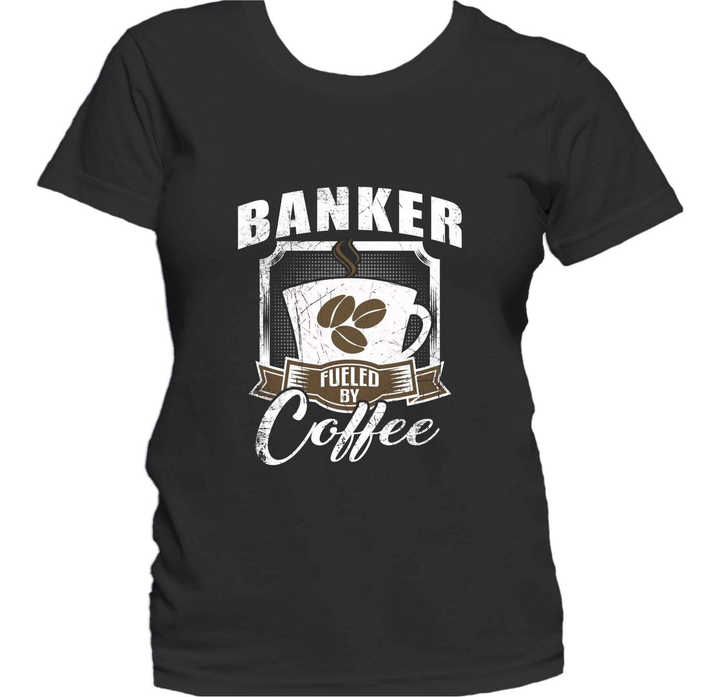 Banker Fueled By Coffee Funny Women's T-Shirt