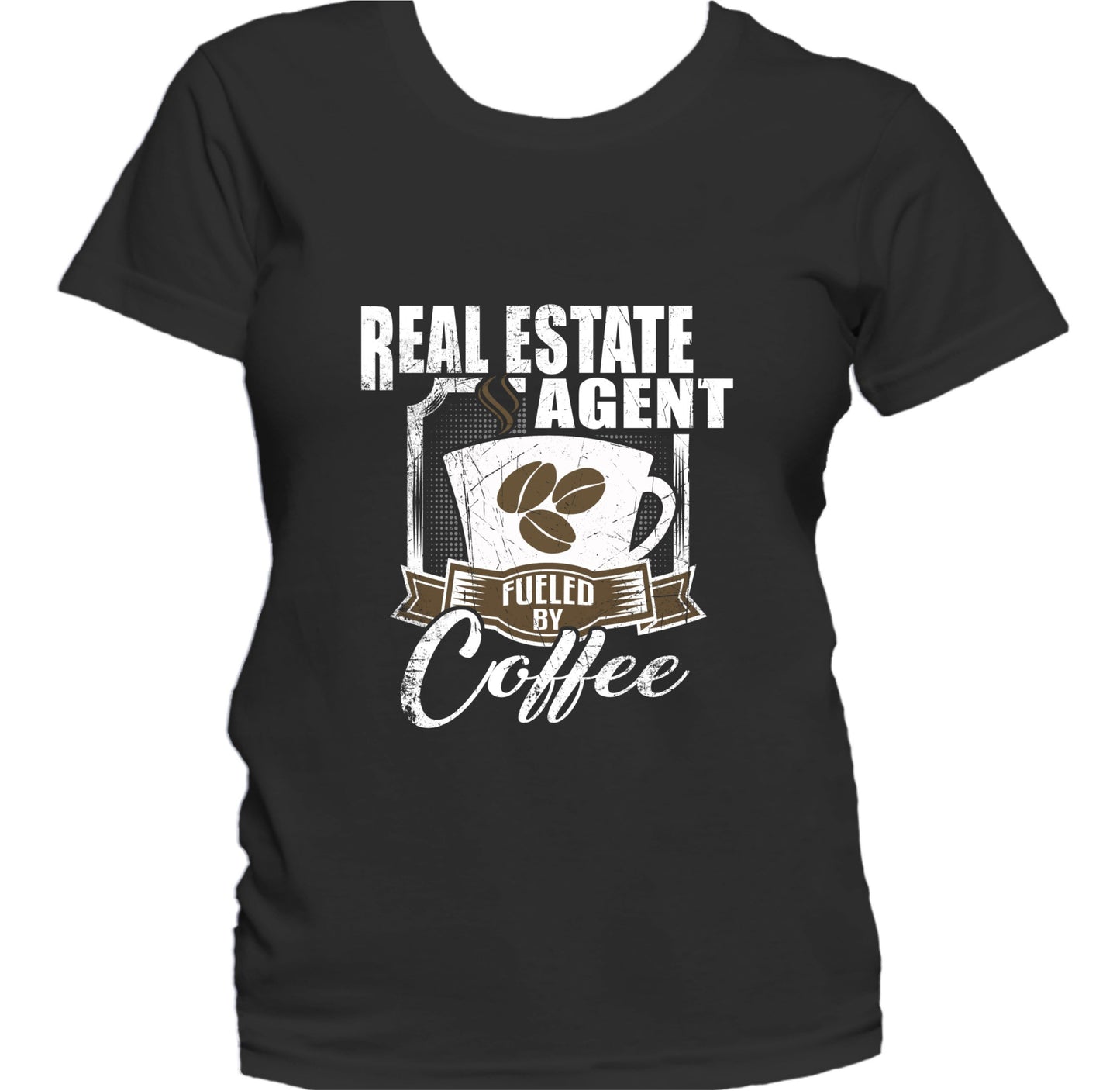 Real Estate Agent Fueled By Coffee Funny Women's T-Shirt