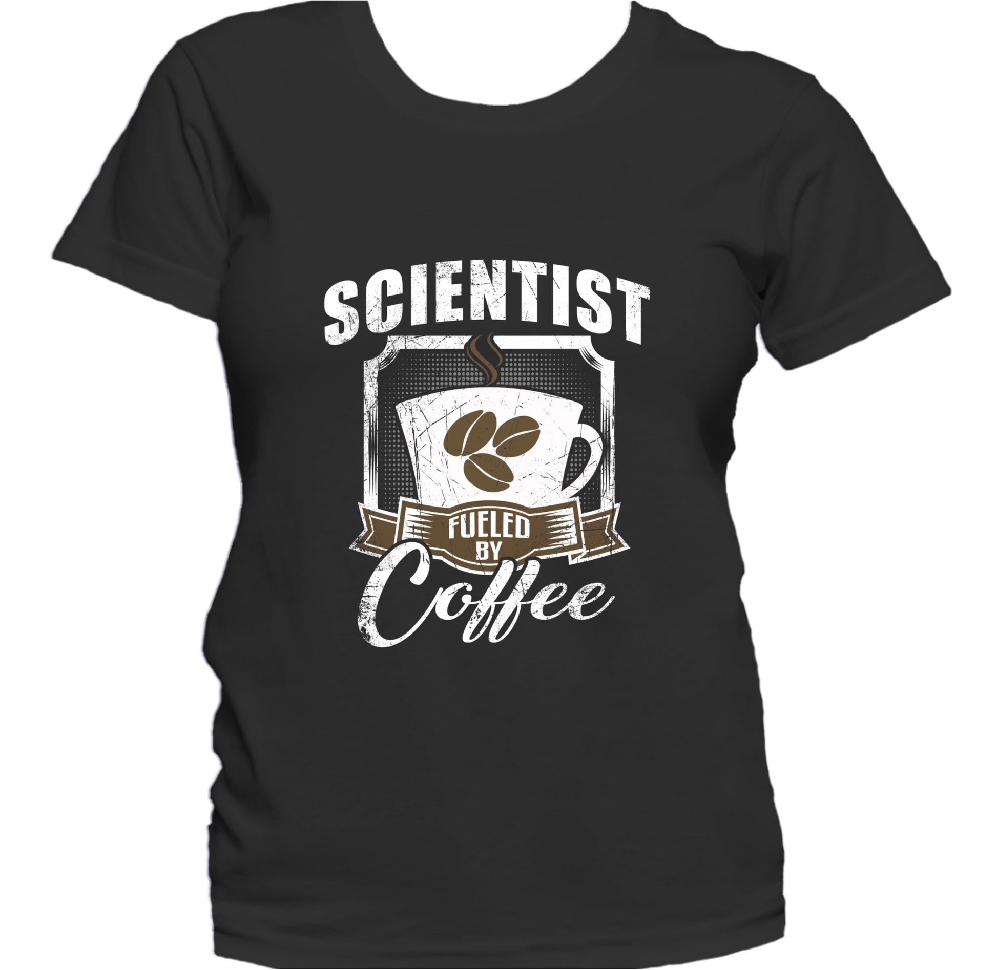 Scientist Fueled By Coffee Funny Women's T-Shirt