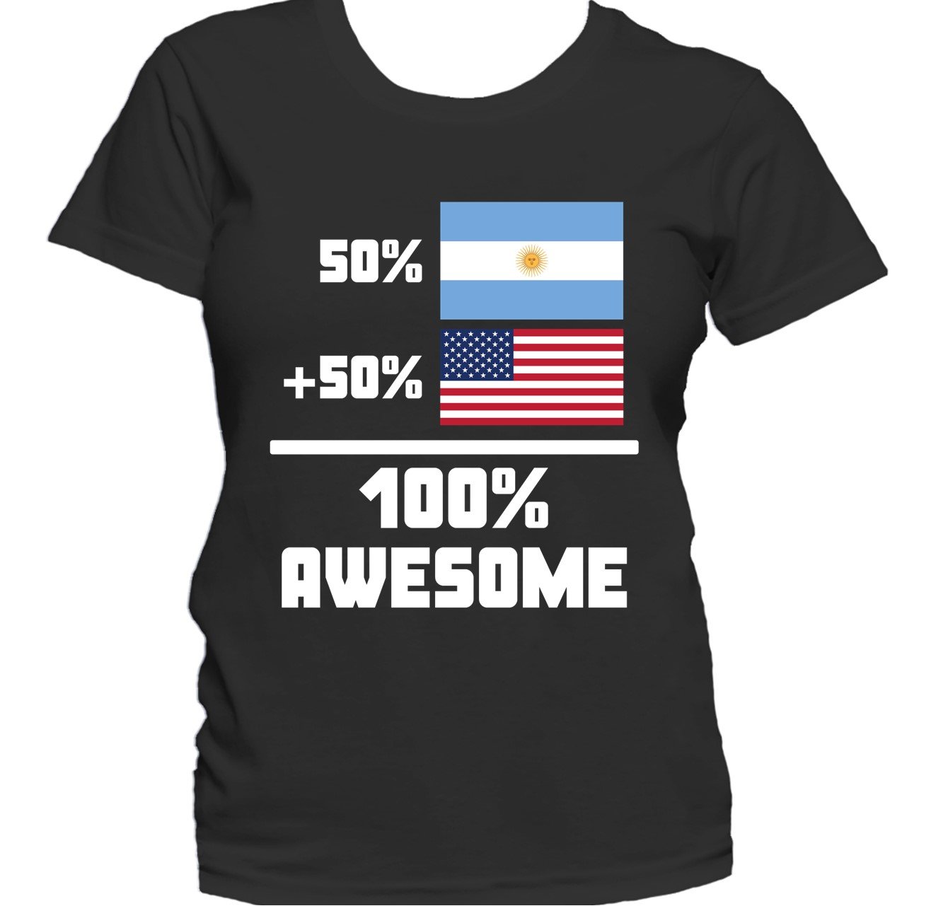 50% Argentinian 50% American 100% Awesome Funny Flag Women's T-Shirt