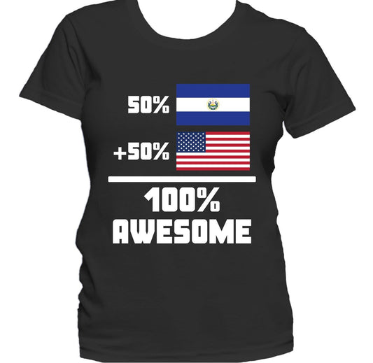 50% El Salvadorian 50% American 100% Awesome Funny Women's T-Shirt