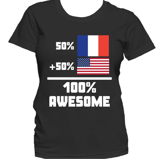 50% French 50% American 100% Awesome Funny Flag Women's T-Shirt