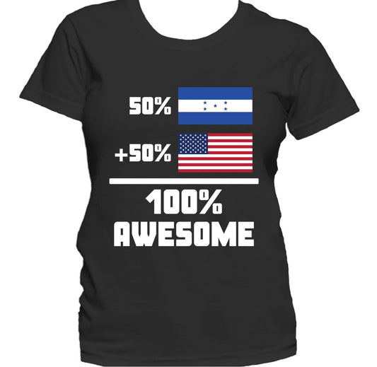 50% Honduran 50% American 100% Awesome Funny Flag Women's T-Shirt