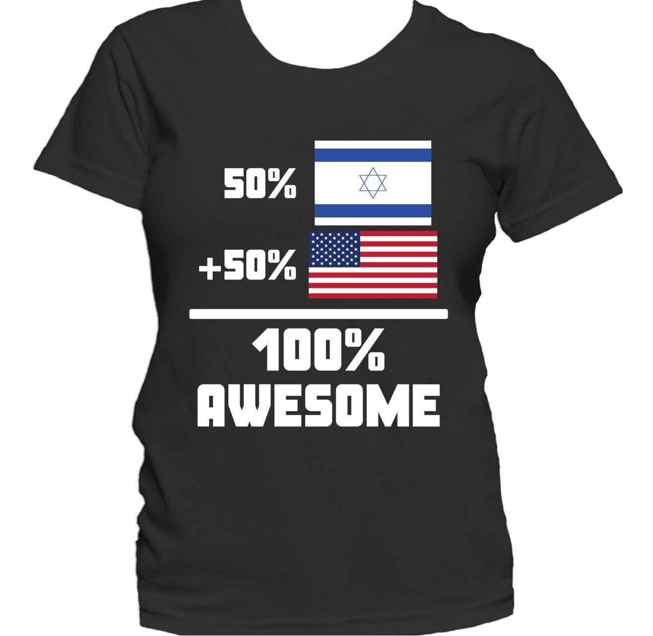 50% Israeli 50% American 100% Awesome Funny Flag Women's T-Shirt