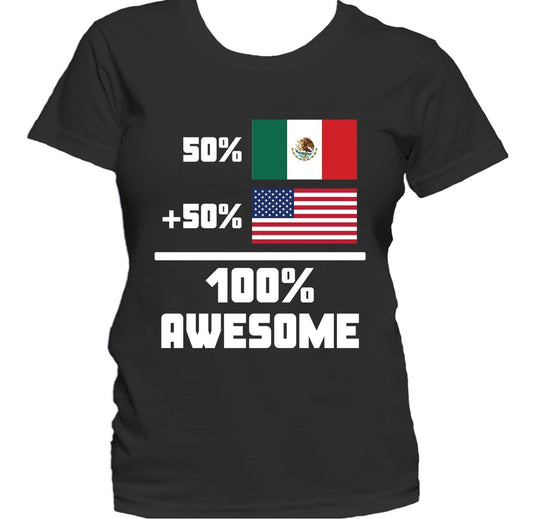 50% Mexican 50% American 100% Awesome Funny Flag Women's T-Shirt