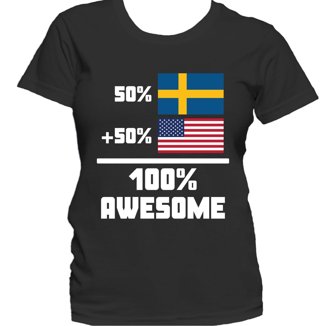 50% Swedish 50% American 100% Awesome Funny Flag Women's T-Shirt