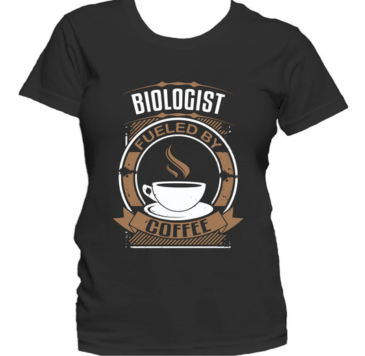 Biologist Fueled By Coffee Funny Biology Women's T-Shirt