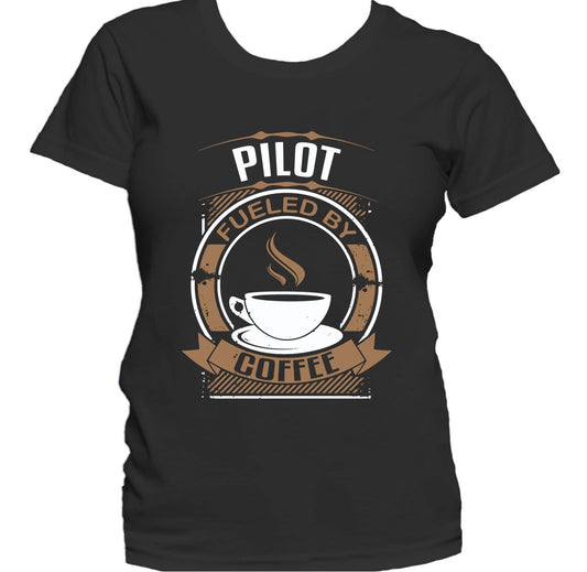 Pilot Fueled By Coffee Funny Women's T-Shirt