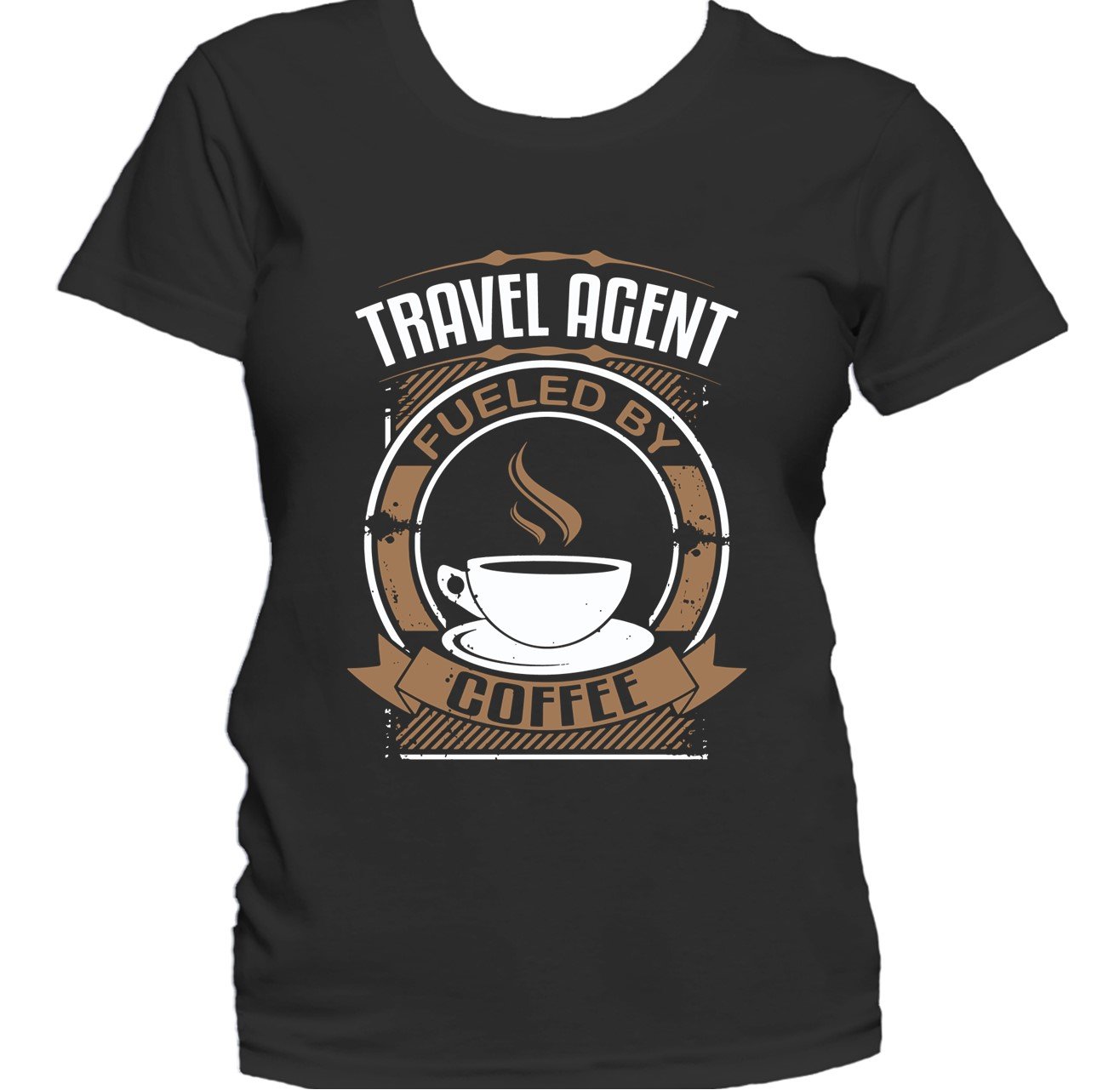 Travel Agent Fueled By Coffee Funny Women's T-Shirt