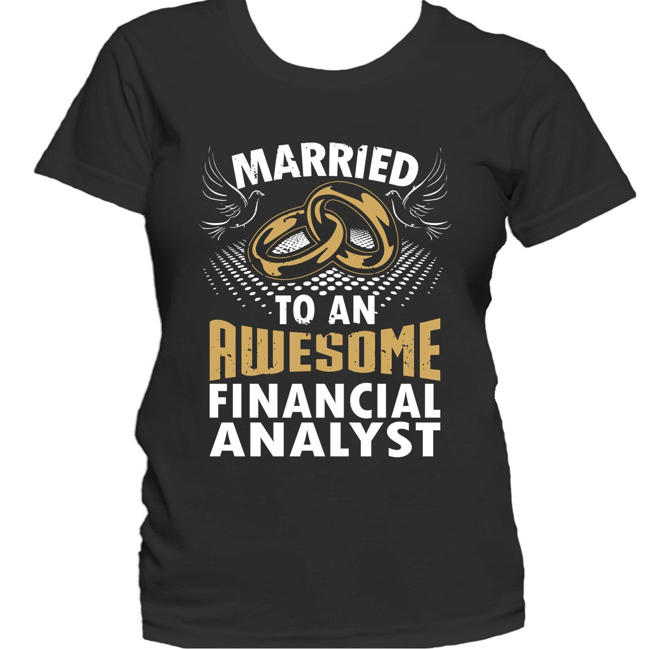 Married To An Awesome Financial Analyst Women's T-Shirt