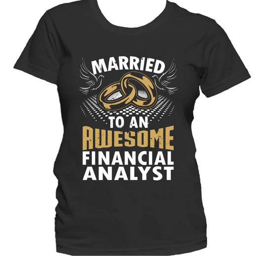 Married To An Awesome Financial Analyst Women's T-Shirt