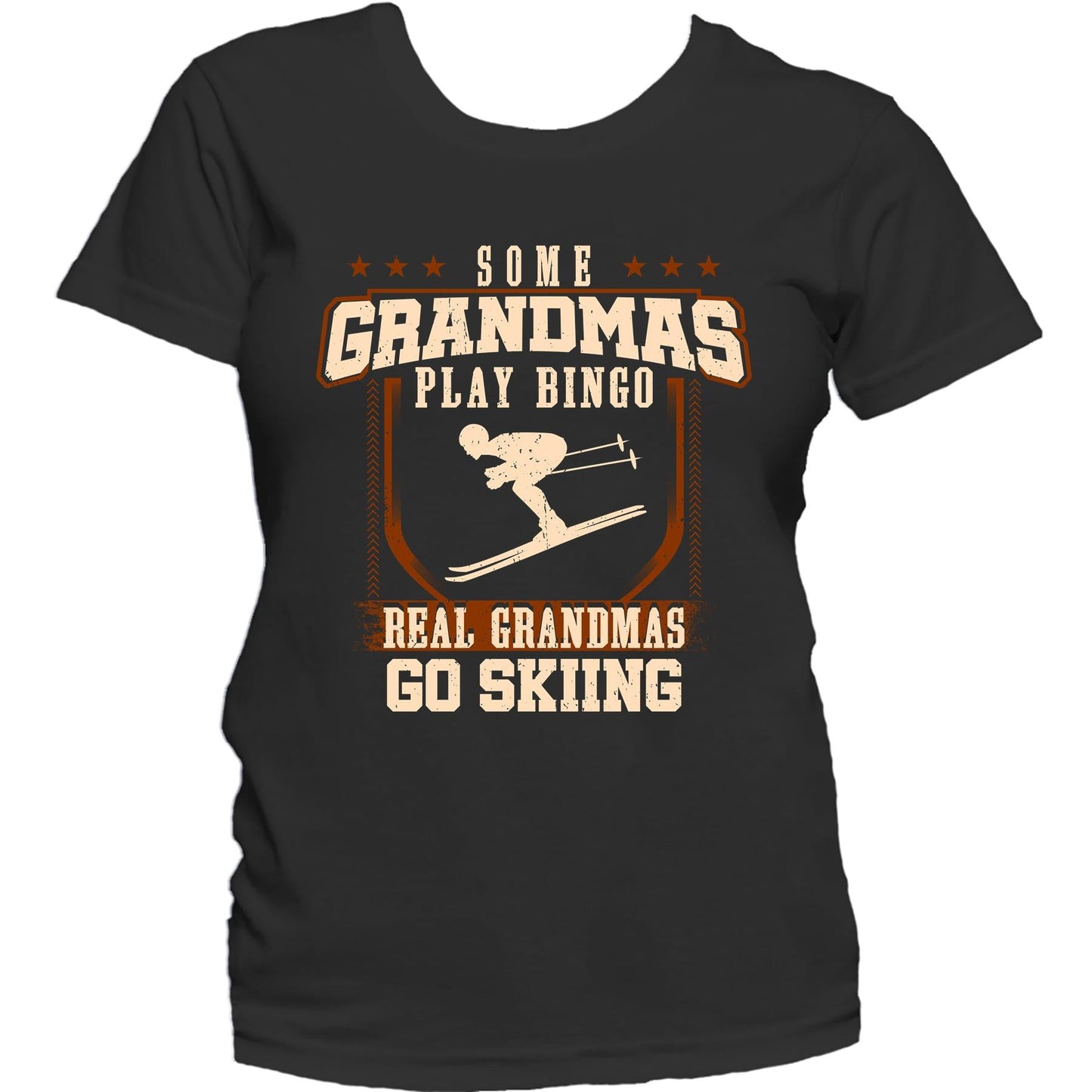 Some Grandmas Play Bingo Real Grandmas Go Skiing Women's T-Shirt